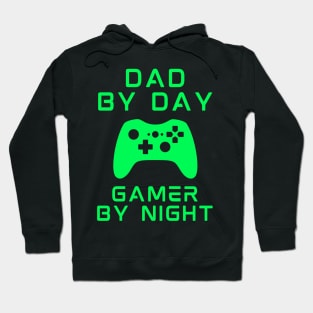 Dad By Day Gamer By Night Hoodie